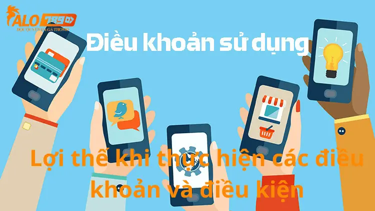 Những lợi thế khi thực hiện đúng các điều khoản và điều kiện tại nhà cái alo789