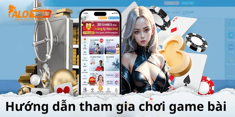 Hướng dẫn tham gia chơi game bài nhà cái Alo789