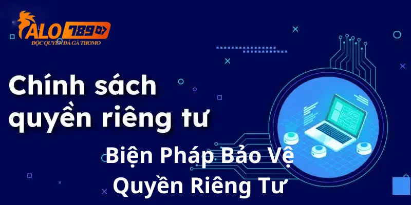 Chính sách quyền riêng tư của người chơi tại alo789